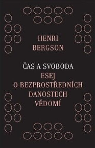 Čas a svoboda: Esej o bezprostředních danostech vědomí