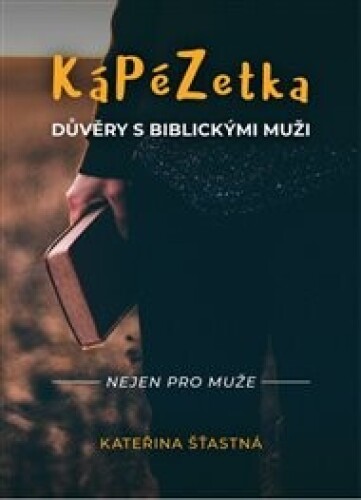 Kápézetka důvěry s biblickými muži: Nejen pro muže