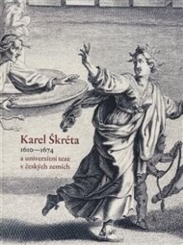 Karel Škréta a univerzitní teze v českých zemích