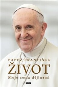 Život: Moje cesta dějinami