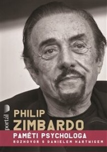 Philip Zimbardo - Paměti psychologa: Rozhovor s Danielem Hartwigem
