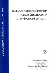 Liturgická a eklesiální pluralita na území Československa v první polovině 20. století
