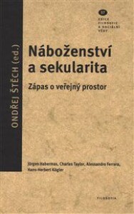 Náboženství a sekularita: Zápas o veřejný prostor