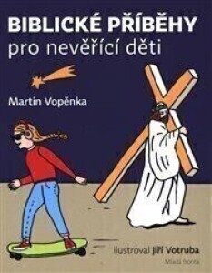 Biblické příběhy pro nevěřící děti