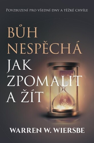 Bůh nespěchá-Povzbuzení pro všední dny i těžké chvíle
