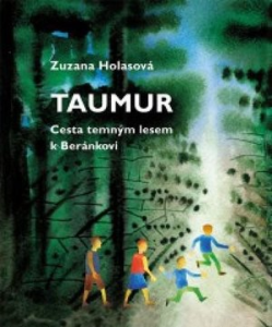 Taumur-Cesta temným lesem k Beránkovi