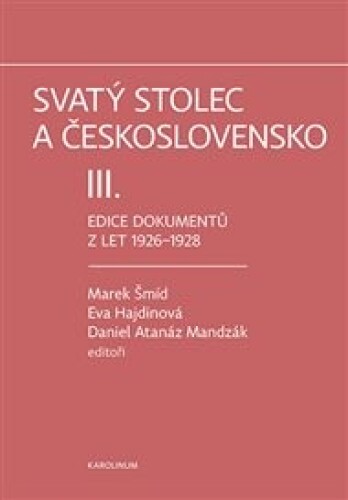 Svatý stolec a Československo III.: Edice dokumentů z let 1926–1928