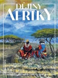 Dějiny Afriky: Vývoj kontinentů, regionů a států
