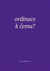 Ordinace. K čemu?