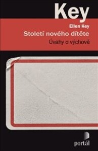 Století nového dítěte: Úvahy o výchově