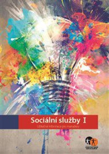 Sociální služby I.: Užitečné informace pro manažery