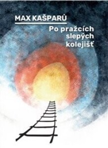Po pražcích slepých kolejišť