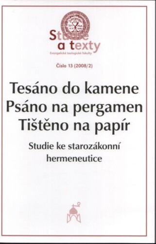 Tesáno do kamene – psáno na pergamen – tištěno na papír