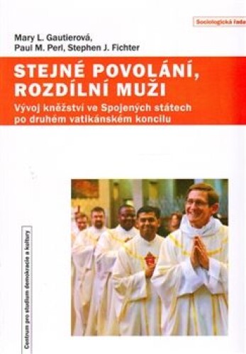 Stejné povolání, rozdílní muži-Vývoj kněžství ve Spojených státech po druhém vatikánském koncilu