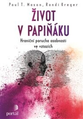 Život v papiňáku: Hraniční porucha osobnosti ve vztazích