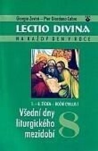 Lectio divina 8-Všední dny liturgického mezidobí (1. - 8. týden - roční cyklus 1)