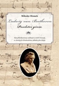 Ludwig van Beethoven. Poselství génia