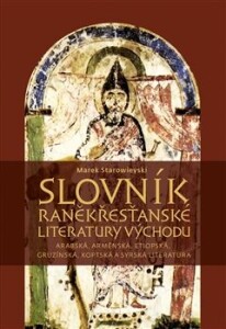 Slovník raně křesťanské literatury Východu-Arabská, arménská, etiopská, gruzínská, koptská a syrská literatura