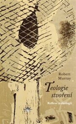 Teologie stvoření: Reflexe o ekologii