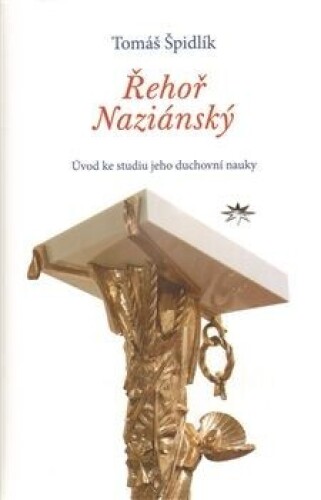Řehoř Naziánský-Úvod ke studiu jeho duchovní nauky