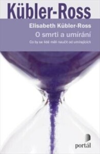 O smrti a umírání-Co by se lidé měli naučit od umírajících