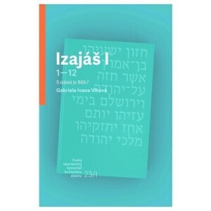 Izajáš I (1–12)-český ekumenický komentář ke Starému zákonu