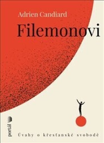 Filemonovi: Úvahy o křesťanské svobodě