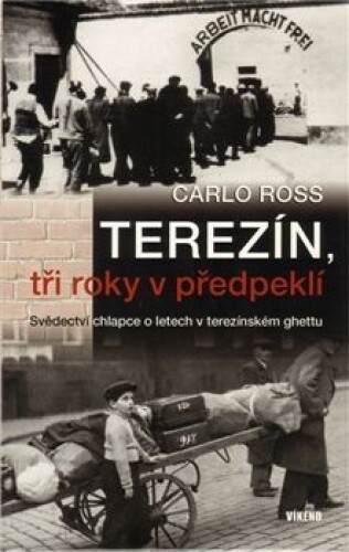 Terezín, tři roky v předpeklí