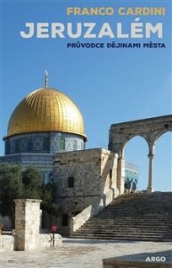 Jeruzalém-Průvodce dějinami města