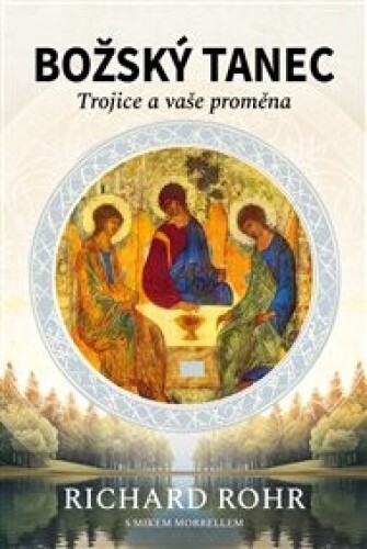 Božský tanec: Trojice a vaše proměna /Lukáš a syn/