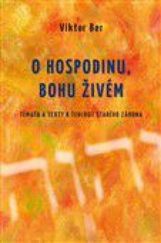 O Hospodinu, Bohu živém