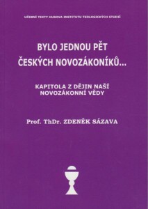 Bylo jednou pět českých novozákoníků...-Kapitola z dějin naší novozákonní vědy