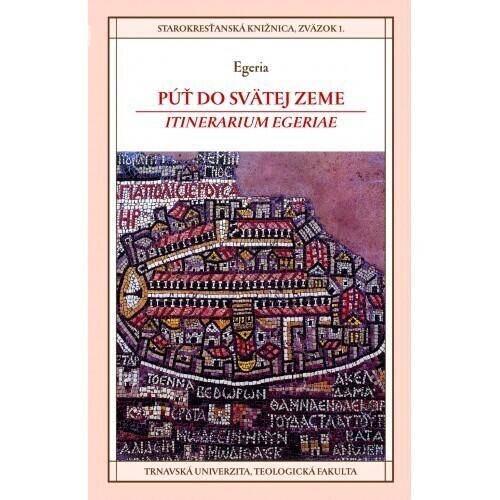 Púť do Svätej zeme-Itinerarium Egeriae