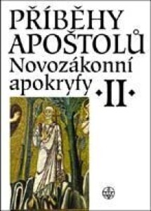 Novozákonní apokryfy II. / Příběhy apoštolů