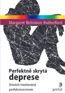 Perfektně skrytá deprese