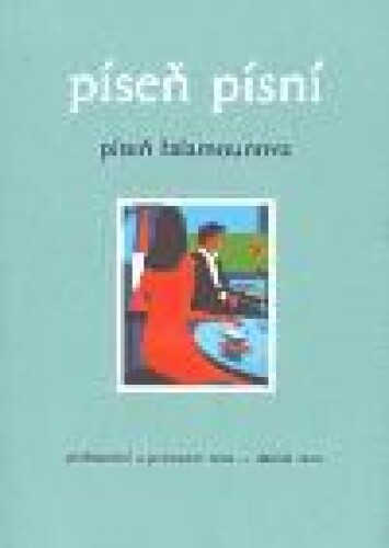 Píseň písní-Píseň Šalamounova - přebásnění a průvodní text