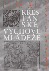 Divini Illius Magistri - O křesťanské výchově mládeže