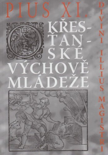 Divini Illius Magistri - O křesťanské výchově mládeže