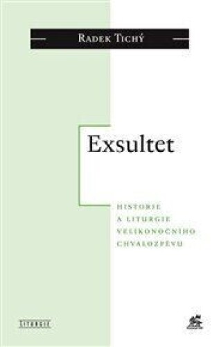 Exsultet: Historie a liturgie velikonočního chvalozpěvu