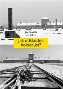Jak odškodnit holocaust?-Problematika vyvlastnění židovského majetku, jeho restituce a odškodnění