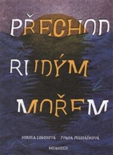 Přechod Rudým mořem /Meander/