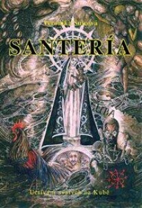 Santería: Uctívání svatých na Kubě