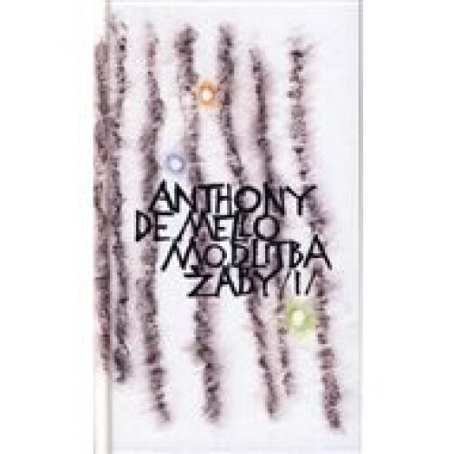 Modlitba žáby 1. díl: kniha meditací v povídkách- vázaná