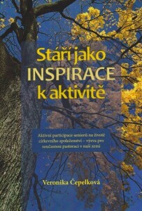 Stáří jako inspirace k aktivitě-Aktivní participace seniorů na životě církevního společenství