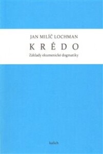 Krédo (Základy ekumenické dogmatiky)