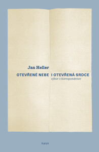 Otevřené nebe a otevřená srdce-Výbor z korespondence